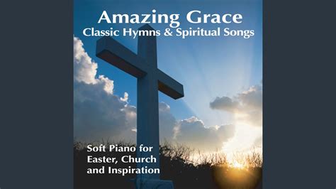 Amazing Grace How Sweet The Sound Youtube