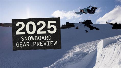 2025 Snowboard Gear Preview Snowboards Boots And Bindings Tactics