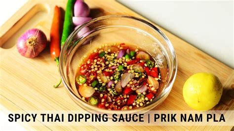 How To Make Authentic Spicy Thai Dipping Sauce Prik Nam Pla Recipe