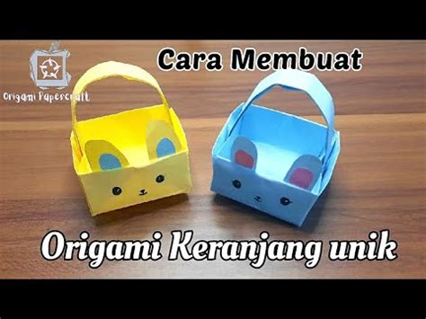 Cara Membuat Origami Keranjang Unik Dan Lucu I Origami Papercraft I