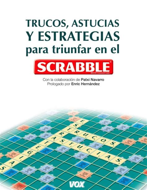 Trucos Astucias Y Estrategias Para Triunfar En El Scrabble Vv Aa