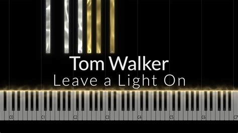 Tom Walker Leave A Light On Emotional Piano Tutorial Youtube