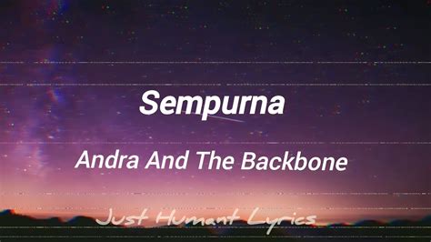 Sempurna Andra And The Backbone Lirik Video Youtube