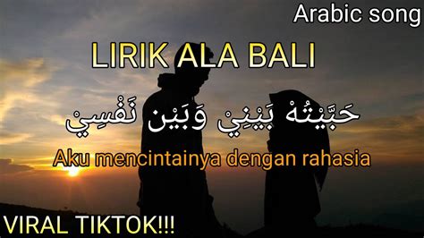 Lirik Ala Bali Arab Latin Dan Terjemah Viral Tiktok YouTube