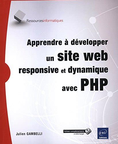 Apprendre D Velopper Un Site Web Responsive Et Dynamique Avec Php