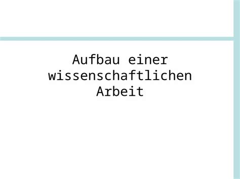 PPT Aufbau Einer Wissenschaftlichen Arbeit Was Sind Bestandteile