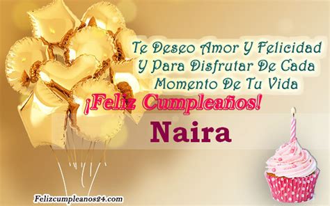 Feliz Cumpleaños Naira Tarjetas De Felicitaciones E Imágenes Feliz