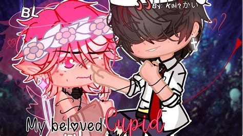 My beloved Cupid GCMM BL Gay Kai かい No bg music YouTube