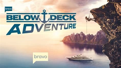 Bravo Debuts 'Below Deck Adventure' - Programming Insider