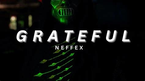 GRATEFUL -NEFFEX -LYRICS - YouTube