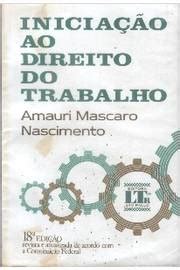 Livro Iniciação ao Direito do Trabalho Amauri Mascaro Nascimento