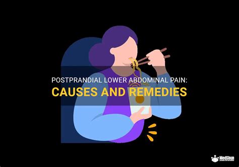 Postprandial Lower Abdominal Pain Causes And Remedies Medshun