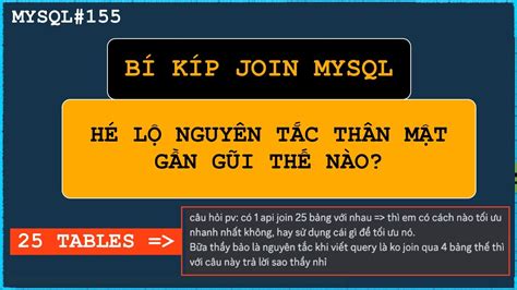 MYSQL BACKEND Sử dụng JOIN hãy NHỚ nguyên tắc phải THÂN MẬT và phải