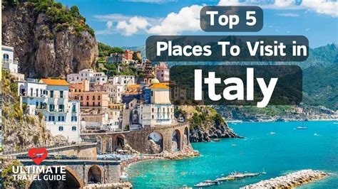 Top 5 Must Visit Places In Italy Ultimate Travel Guide Travelcave