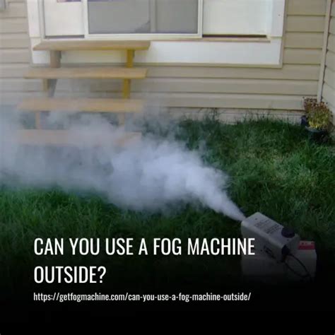 Can You Use A Fog Machine Outside?