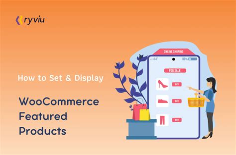 How To Set And Display Woocommerce Featured Products In Your Store