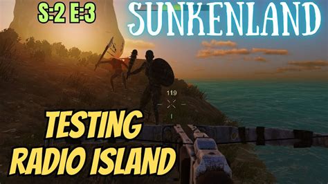 Sunkenland Gameplay S 2 E 3 Testing Radio Island YouTube