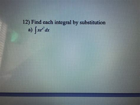 Answered 12 Find Each Integral By Substitution… Bartleby