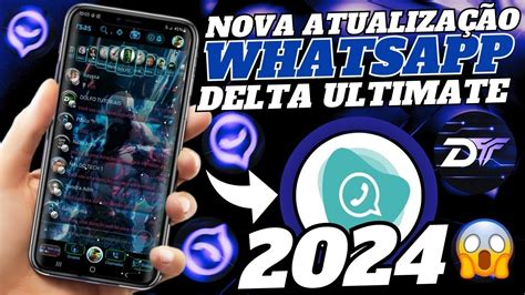 Finalmente Saiu Nova Atualiza O Whatsapp Delta Ultimate Masculino