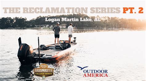 The Reclamation Series Pt Logan Martin Lake Al Youtube