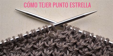 Cómo Tejer Punto Estrella Pearl Knitter