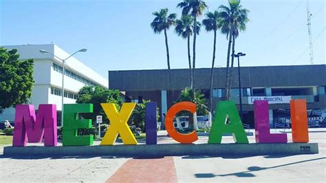 Mexicali La Ciudad Que Capturó El Sol ¡vive El Norte Inicia Tu