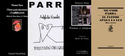 4 libros básicos de Nicanor Parra 1914 2018 Aristegui Noticias