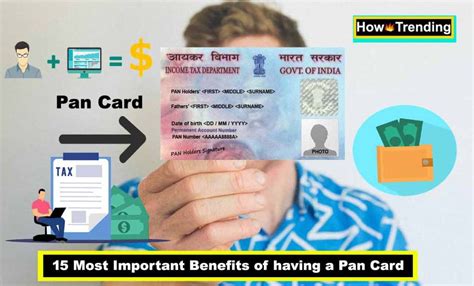 15 Most Important Benefits Of Having A Pan Card How Trending