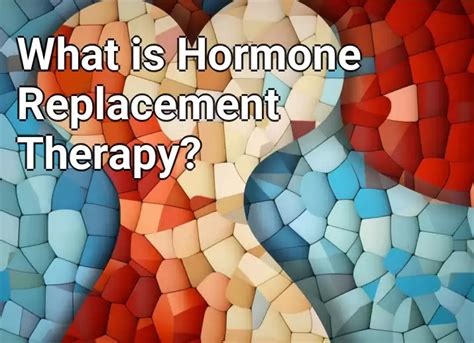 What Is Hormone Replacement Therapy Lifeextension Gov Capital