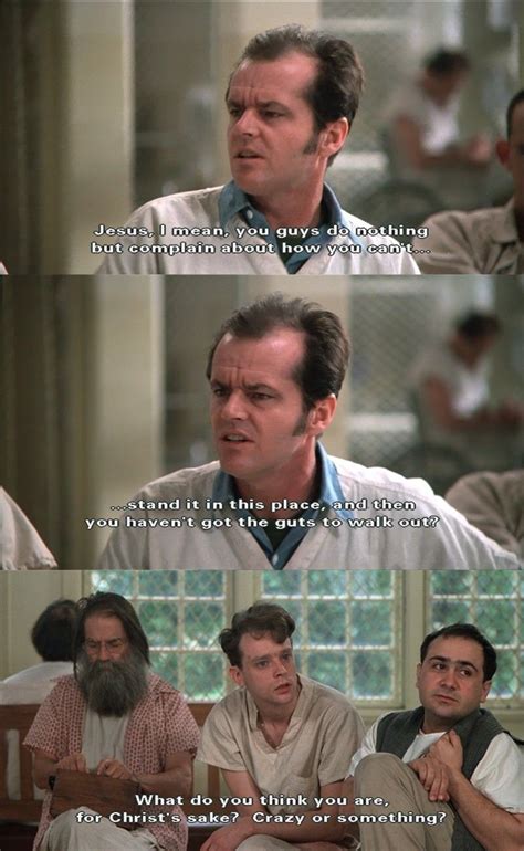 One Flew Over The Cuckoos Nest Quotes | Be Good Quotes