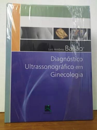 Livro Diagnostico Ultrassonografico Em Ginecologia Bailao