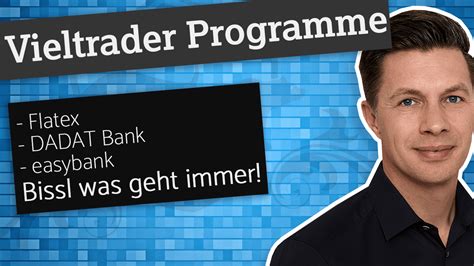 Vieltrader Programme Flatex Dadat Und Easybank Wer Mehr Tradet Bekommt Auch Mehr Broker