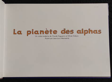 La Planète des Alphas C Huguenin O Dubois Ill Mennetrier 2004