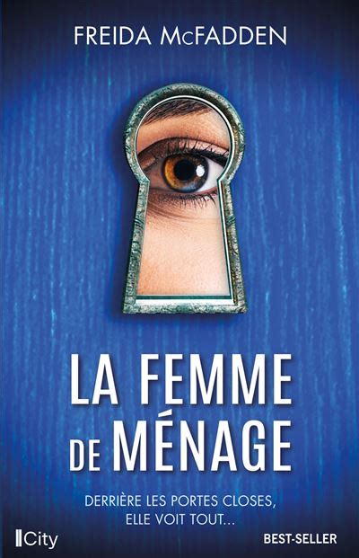 La femme de ménage broché Freida McFadden Achat Livre ou ebook fnac