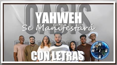 YAHWEH SE MANIFESTARÁ OASIS MINISTRY YouTube