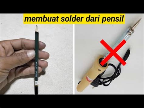 Cara Membuat Solder Dari Charger Hp Dan Pensil Youtube