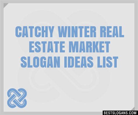 100 Catchy Winter Real Estate Market Slogans 2024 Generator