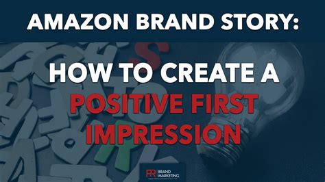 Amazon Brand Story How To Create A Positive First Impression Pr