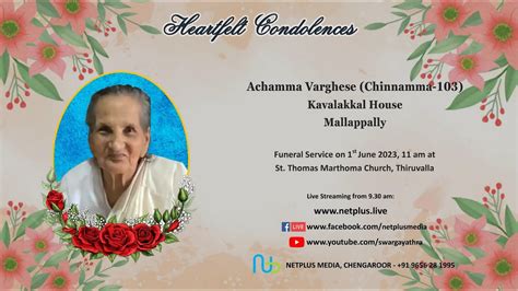 Funeral Service Live Streaming Of Achamma Varghese Chinnamma