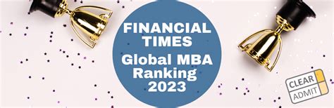 The Financial Times 2023 Global MBA Ranking: CBS Takes Top Spot for the ...