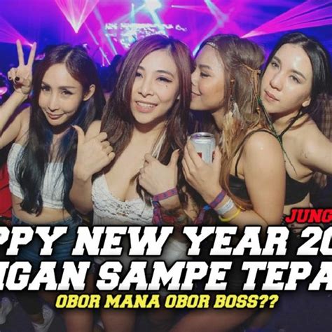 Stream HAPPY NEW YEAR 2022 DJ JUNGLE DUTCH PALING TINGGI TERBARU FULL