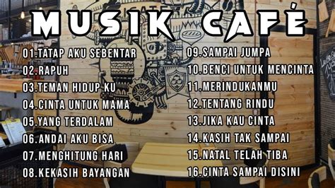 Top Hits Lagu Cafe Akustik Full Album Lagu Top Indonesia Youtube