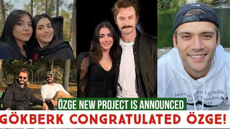 Zge Yagiz New Project Is Announced G Kberk Demirci Congratulated Zge