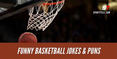 60 Hilariously Funny Basketball Jokes And Puns Sportytell