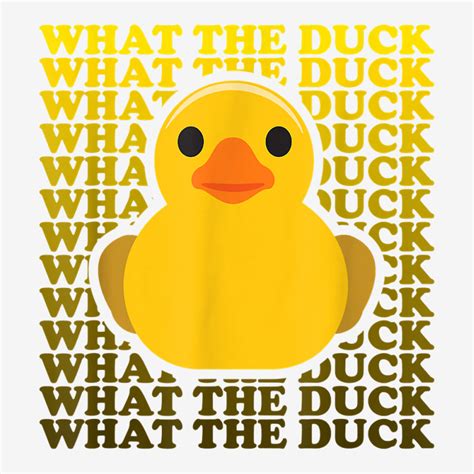 What The Duck Funny Rubber Duck Puns Quack And Ducky T Shirt Full Set