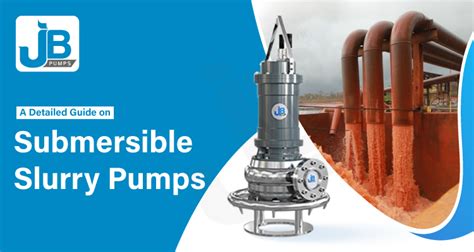 A Detailed Guide On Submersible Slurry Pumps