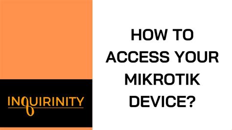 How To Access Your Mikrotik Device Youtube