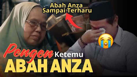 Kh Anwar Zahid Terbaru Ibu Tua Ini Pengen Banget Ketemu Abah Anza