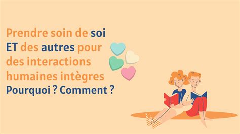 Prendre Soin De Soi Et Des Autres Pour Des Interactions Humaines