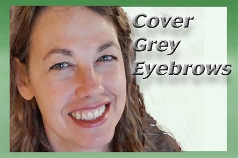 6 Easy Ways To Color Grey Eyebrows Grey Eyebrows Grey Hair Eyebrows Grey Hair In Eyebrows